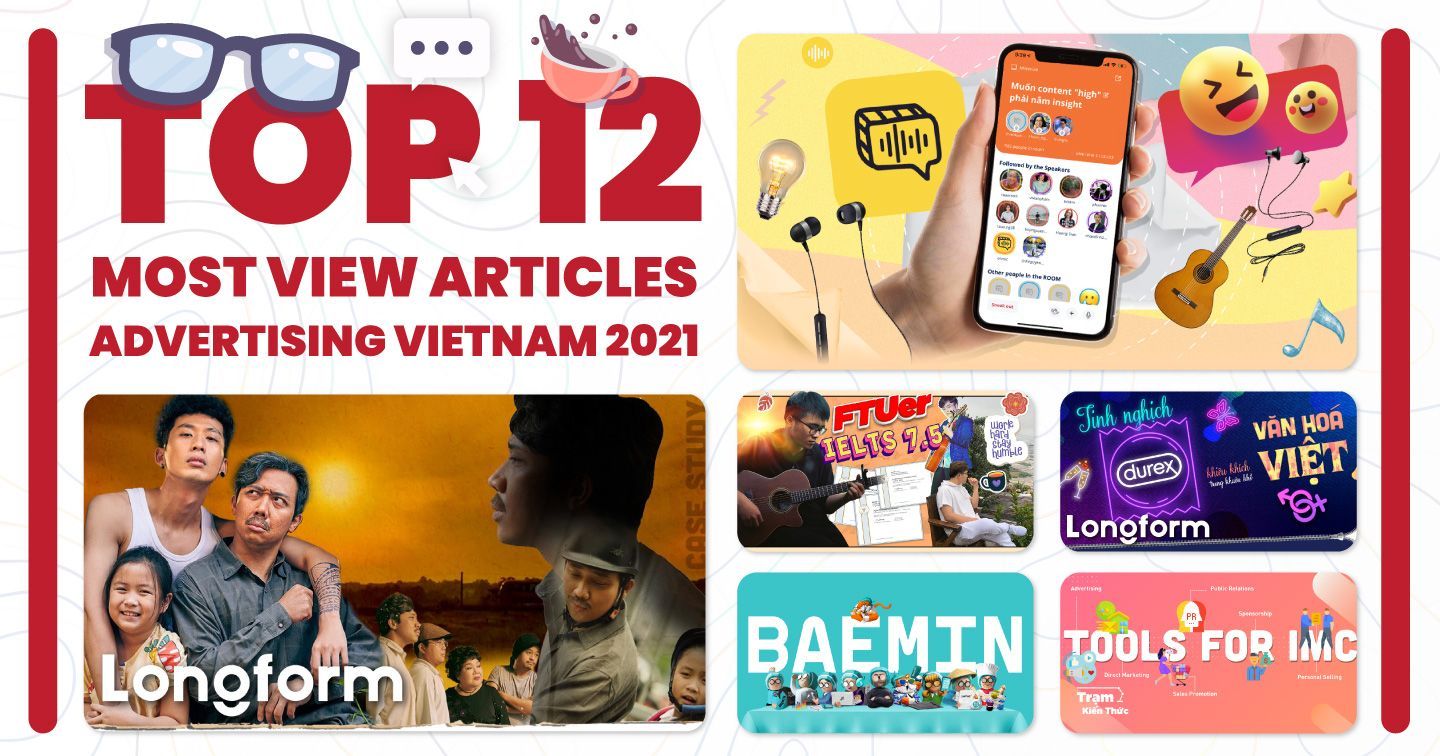 12 bài viết có lượt xem cao nhất trên Advertising Vietnam năm 2021