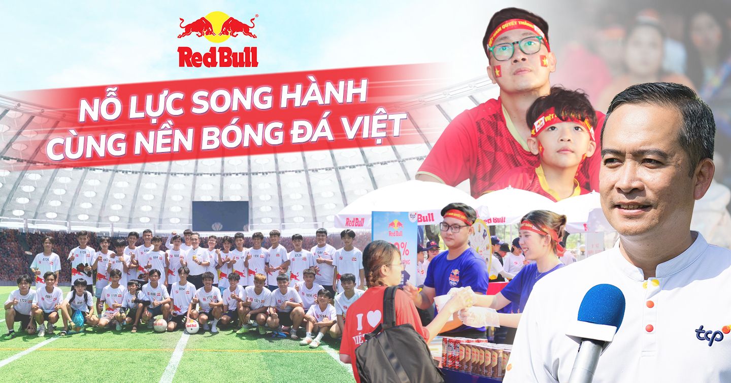 Red Bull và hành trình kết nối tình yêu với người tiêu dùng Việt qua đam mê bóng đá 