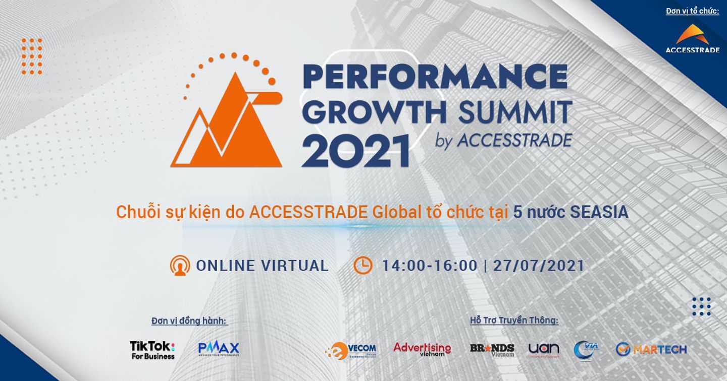  Performance Growth Summit 2021 - Chuỗi Sự Kiện Do ACCESSTRADE Global Tổ Chức