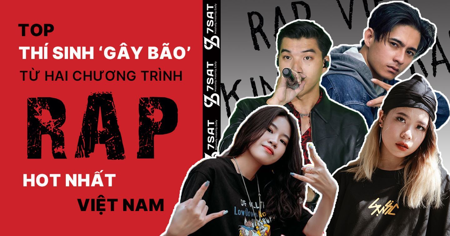 Top thí sinh ‘gây bão’ từ hai chương trình rap hot nhất Việt Nam
