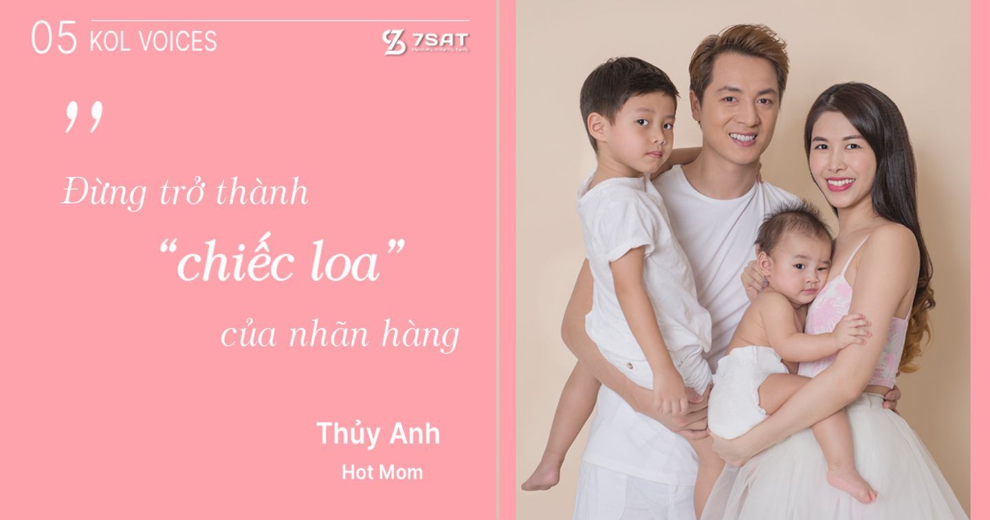 KOL VOICES #5 - Hot Mom Thủy Anh: “Đừng trở thành “chiếc loa” của nhãn hàng”